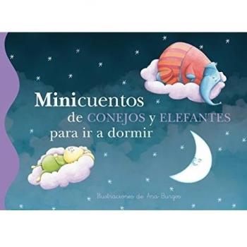 Minicuentos de conejos y elefantes para ir a dormir - BURGOS, ANA