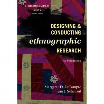 Ethnographer's Toolkit: Designing and Conducting Ethnographic Research (Second Edition)