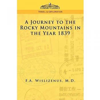 Viaje a las Montañas Rocosas en el Año 1839 - Edición de bolsillo, Clásicos de Cosimo, Exploración y Aventura