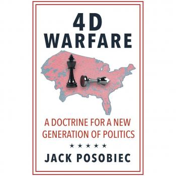 4D Warfare: A Doctrine for a New Generation of Politics
