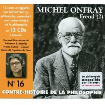 Counter-History of Philosophy Volume 16: Freud (2) - Audio CD by Michel Onfray