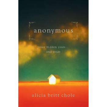 Anonymous: Jesus' Hidden Years... and Yours