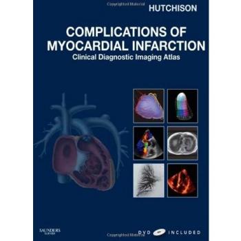 Complications of Myocardial Infarction: Clinical Diagnostic Imaging Atlas with DVD, 1e