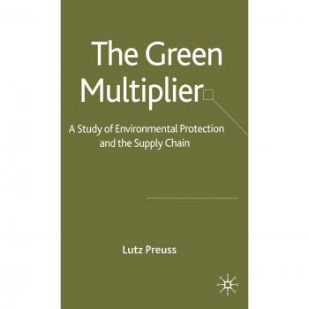 The Green Multiplier: A Study of Environmental Protection and the Supply Chain