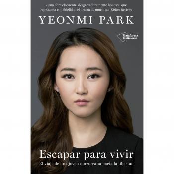 Escapar para vivir: El viaje de una joven norcoreana hacia la libertad - Park, Yeonmi