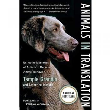 Animals in Translation: Using the Mysteries of Autism to Decode Animal Behavior
