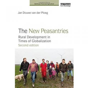 The New Peasantries: Rural Development in Times of Globalization