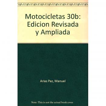 Motocicletas.30ªedicion revisada y ampliada