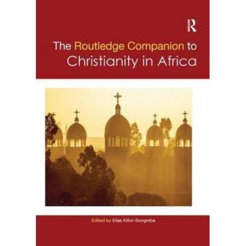 Routledge Companion to Christianity in Africa