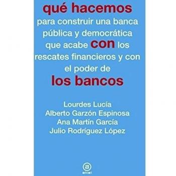 Qué hacemos con los bancos