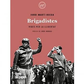 Brigadistes: Vides per la llibertat