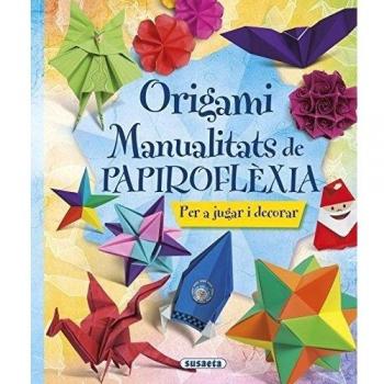 Origami. Manualitats de papiroflèxia