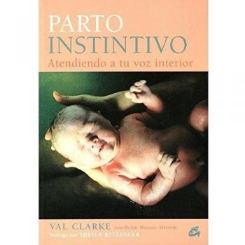Parto instintivo: Atendiendo a tu voz interior )