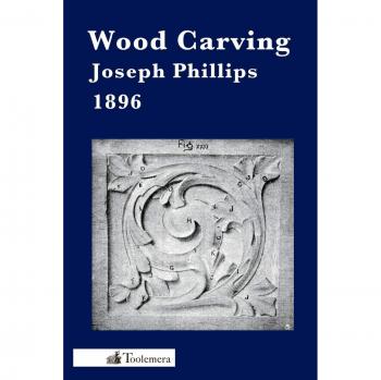 Joseph Phillips' Wood Carving: A Comprehensive Educational Guide for Beginners