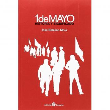 1 de Mayo: Historia y significado