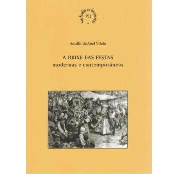 A orixe das festas modernas e contemporáneas