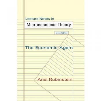 Microeconomic Theory Lecture Notes: The Economic Agent - Second Edition