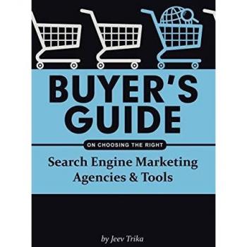Guía del Comprador para Elegir las Mejores Agencias y Herramientas de Marketing en Motores de Búsqueda - Edición Rústica
