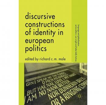 Discursive Constructions of Identity in European Politics
