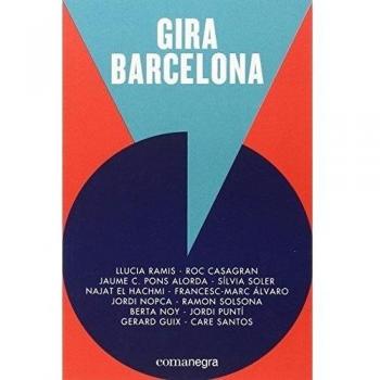 Gira Barcelona - Puntí, Jordi/el Hachmi, Najat/santos, Care/soler, Sílvia/solsona, Ramon/casagran, Roc/nopca, Jordi/n