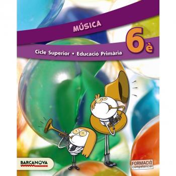 Música 6è CS. Llibre de l ' alumne