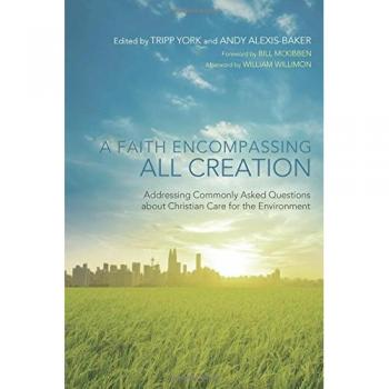 Christian Environmental Care Guide: A Faith Encompassing All Creation (Peaceable Kingdom Series, Volume 3)