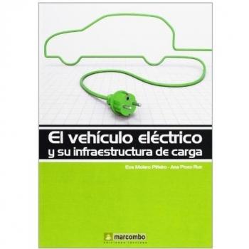 El vehículo eléctrico y su infraestructura de carga