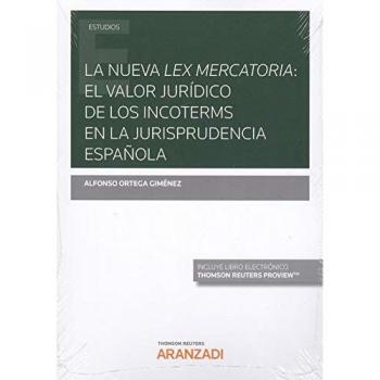 La nueva lex mercatoria: el valor jurídico de los Incoterms en la jurisprudencia española