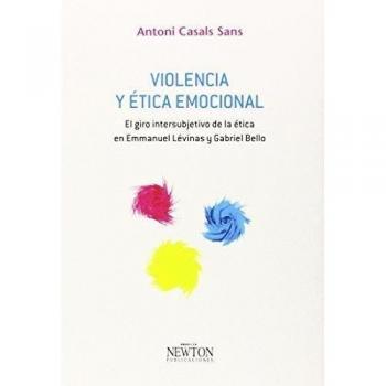 Violencia y ética emocional: El giro intersubjetivo de la ética en Emmanuel Lév