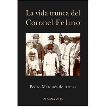 La vida trunca del Coronel Felino