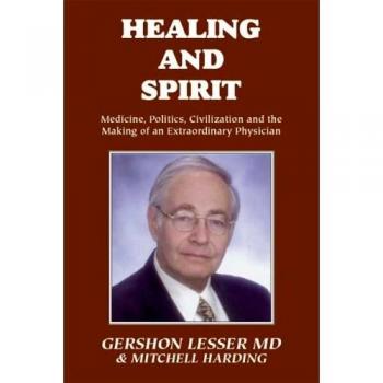 Sanación y Espiritu: Medicina, Política, Civilización y la Creación de un Médico Extraordinario (Edición en Rústica)