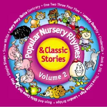 Popular Nursery Rhymes and Classic Stories Vol. 2