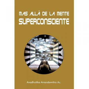 Más Allá de la Mente Superconsciente