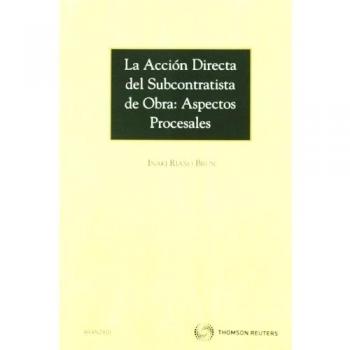La acción directa del subcontratista de obra: Aspectos procesales