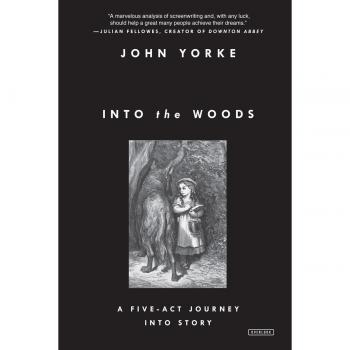 Into the Woods: A Five-Act Journey Into Story