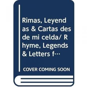 Rimas. leyendas. cartas desde mi celda