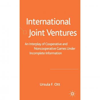 International Joint Ventures: An Interplay of Cooperative and Noncooperative Games Under Incomplete Information