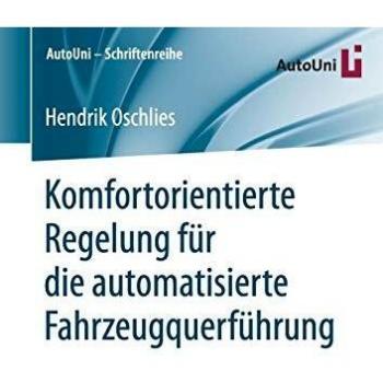 Komfortorientierte Regelung für die automatisierte Fahrzeugquerführung: 136