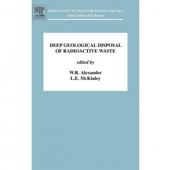 Deep Geological Disposal of Radioactive Waste: Volume 9