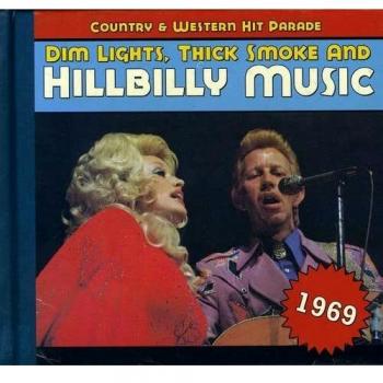 Country & Western Hit Parade 1969: Dim Lights, Thick Smoke and Hillbilly Music - Bear Family Records CD