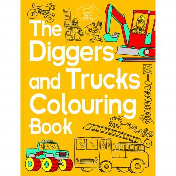 The Diggers and Trucks Colouring Book