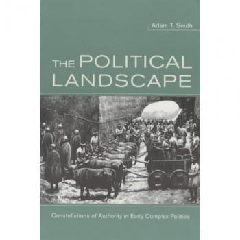 The Political Landscape: Constellations of Authority in Early Complex Polities