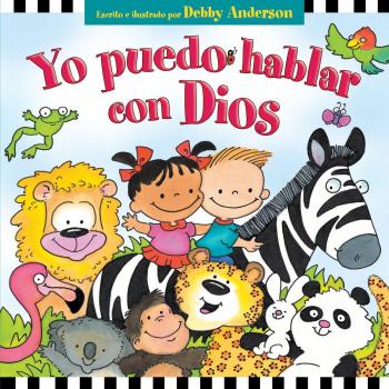 Yo Puedo Hablar Con Dios = I Can Talk with God