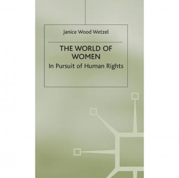 The World of Women: In Pursuit of Human Rights