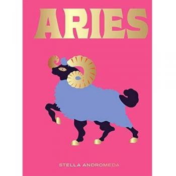 Aries: Harness the Power of the Zodiac