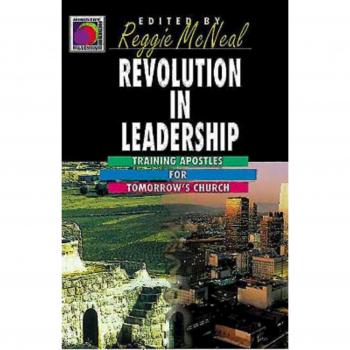 Revolution in Leadership: Training Apostles for the Future Church