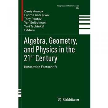 Algebra, Geometry, and Physics in the 21st Century: Kontsevich Festschrift