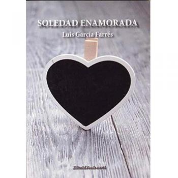 SOLEDAD ENAMORADA - GARCÍA FARRÉS, LUIS