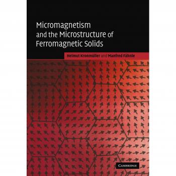 Micromagnetismo y Microestructura de Sólidos Ferromagnéticos (Estudios de Cambridge en Magnetismo)