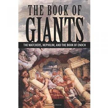 The Book of Giants: The Watchers, Nephilim, and The Book of Enoch